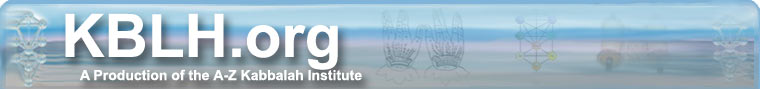 KBLH.org - A Production of the A-Z Kabbalah Institute